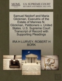 Bertrand.pt - Samuel Neidorf And Maria Glickman, Executrix Of The Estate Of Mannes N. Glickman, Petitioners V. United States. U.S. Supreme Court Transcript Of Recor