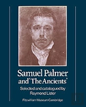 Samuel Palmer And 'The Ancients'