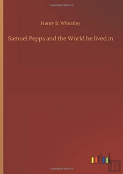 Bertrand.pt - Samuel Pepps And The World He Lived In