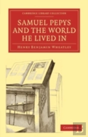 Samuel Pepys And The World He Lived In