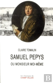 Samuel Pepys Ou Monsieur Moi-Même