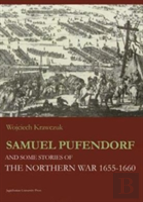 Samuel Pufendorf And Some Stories Of The Northern War 1655â€“1660
