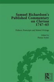 Samuel Richardson'S Published Commentary On Clarissa, 1747-1765 Vol 1