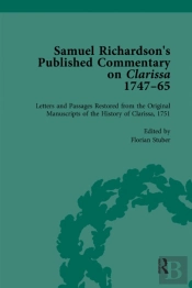 Samuel Richardson'S Published Commentary On Clarissa, 1747-1765 Vol 2