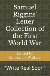 Samuel Riggins' Letter Collection Of The First World War