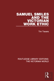 Samuel Smiles And The Victorian Work Ethic