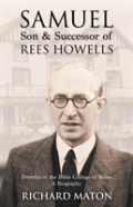 Samuel, Son And Successor Of Rees Howells: Director Of The Bible College Of Wales
