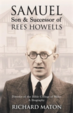 Bertrand.pt - Samuel, Son And Successor Of Rees Howells: Director Of The Bible College Of Wales