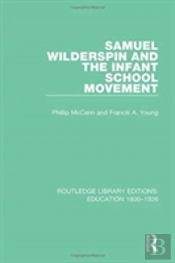 Samuel Wilderspin And The Infant School Movement