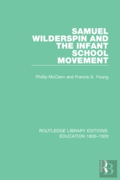 Samuel Wilderspin And The Infant School Movement