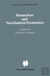 Samuelson And Neoclassical Economics