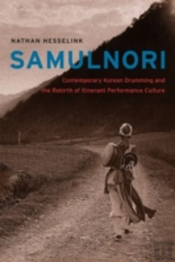 Bertrand.pt - Samulnori - Contemporary Korean Drumming And The Rebirth Of Itinerant Performance Culture