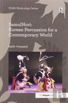 Samulnori: Korean Percussion For A Contemporary World