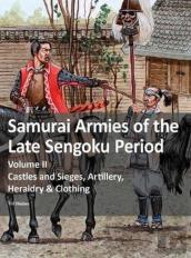 Samurai Armies Of The Late Sengoku Period