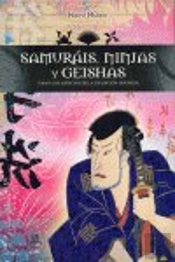 Samurais, Geishas Y Ninjas