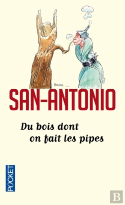 Bertrand.pt - San-Antonio : Du Bois Dont On Fait Les Pipes