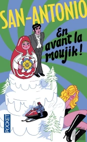 San-Antonio : En Avant La Moujik