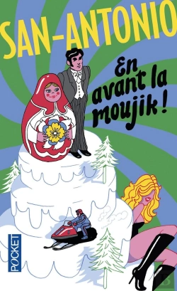 Bertrand.pt - San-Antonio : En Avant La Moujik