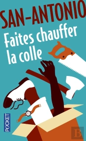 San-Antonio : Faites Chauffer La Colle
