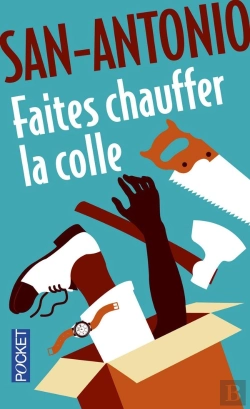 Bertrand.pt - San-Antonio : Faites Chauffer La Colle