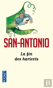 San-Antonio : La Fin Des Haricots