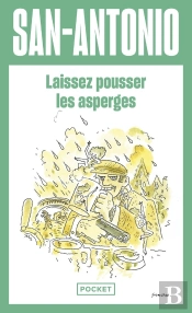 San-Antonio : Laissez Pousser Les Asperges