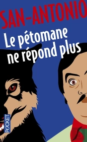 San-Antonio : Le Pétomane Ne Répond Plus