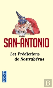 San-Antonio ; Les Prédictions De Nostraberus