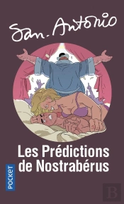 San-Antonio : Les Prédictions De Nostraberus