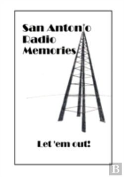 Bertrand.pt - San Antonio Radio Memories - Let 'Em Out!