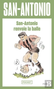 San-Antonio Renvoie La Balle