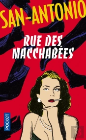 San-Antonio : Rue Des Macchabées