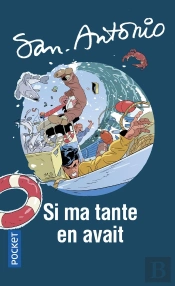 San-Antonio : Si Ma Tante En Avait