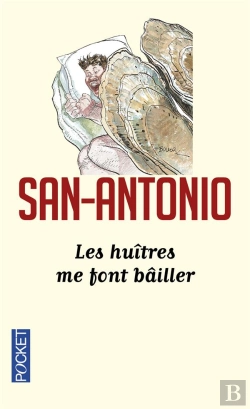 Bertrand.pt - San Antonio Tome 162 ; Les Huîtres Me Font Bailler