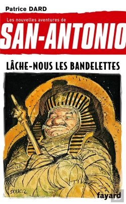 Bertrand.pt - San Antonio Tome 19 ; Lâche-Nous Les Bandelettes