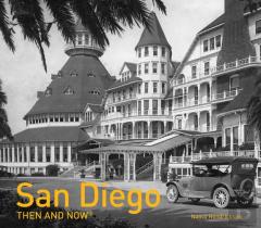 San Diego Then And Nowâ®