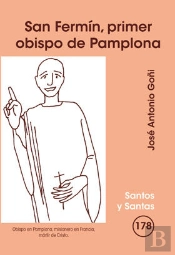 San Fermín, Primer Obispo De Pamplona