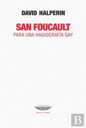 San Foucault Para Una Hagiografia Gay