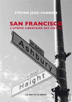 Bertrand.pt - San Francisco - L'Utopie Libertaire Des Sixties - New Editio