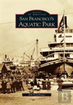 San Francisco'S Aquatic Park