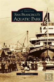 San Francisco'S Aquatic Park