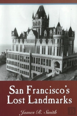 Bertrand.pt - San Francisco'S Lost Landmarks