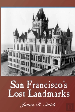 Bertrand.pt - San Francisco'S Lost Landmarks