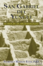 San Gabriel Del Yungue As Seen By An Archaeologist