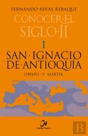 San Ignacio De Antioquía. Obispo Y Mártir