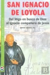 San Ignacio De Loyola:Tras El Rastro De Jesus