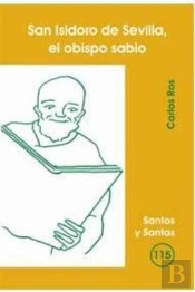 San Isidoro De Sevilla, El Obispo Sabio