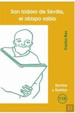 Bertrand.pt - San Isidoro De Sevilla, El Obispo Sabio