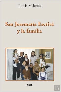 Bertrand.pt - San Josemaría Escrivá Y La Familia