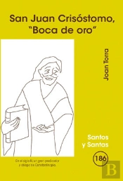 San Juan Crisóstomo, 'Boca De Oro'